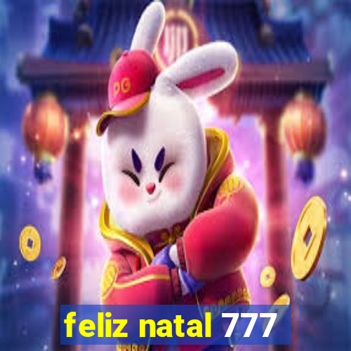 feliz natal 777